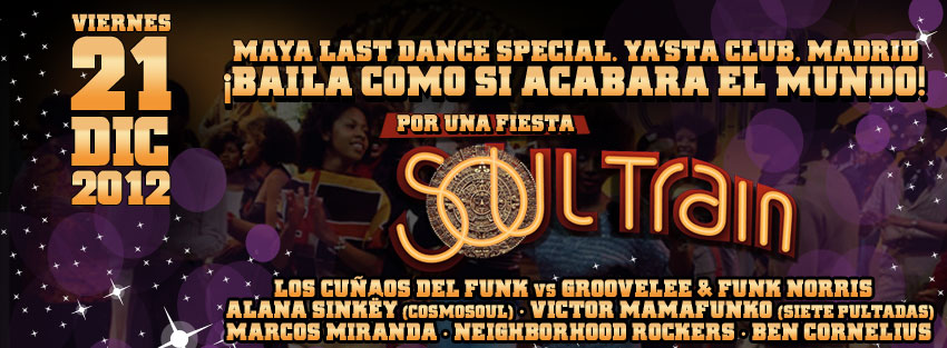 V21 Diciembre 2012. Por una Fiesta Soul Train. Maya Last Dance Special.